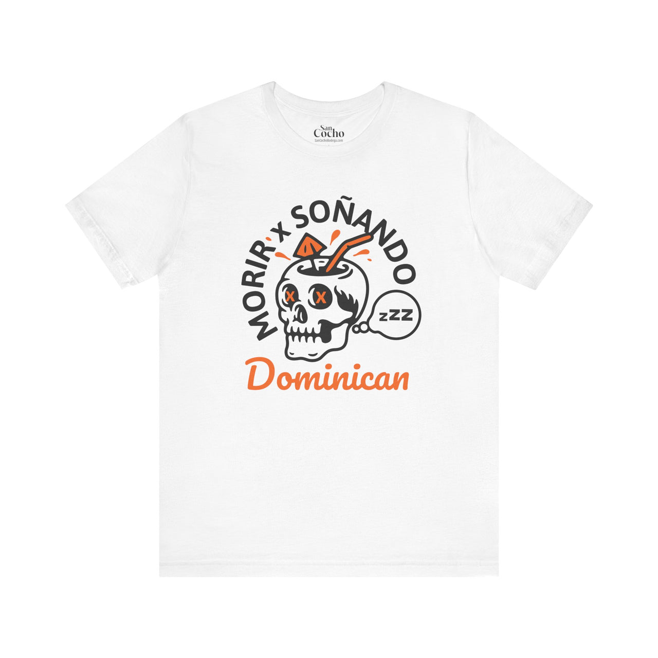 Morir Soñando Skull Tee Dominican Summer Dream | Funny Spanish Slang Shirt