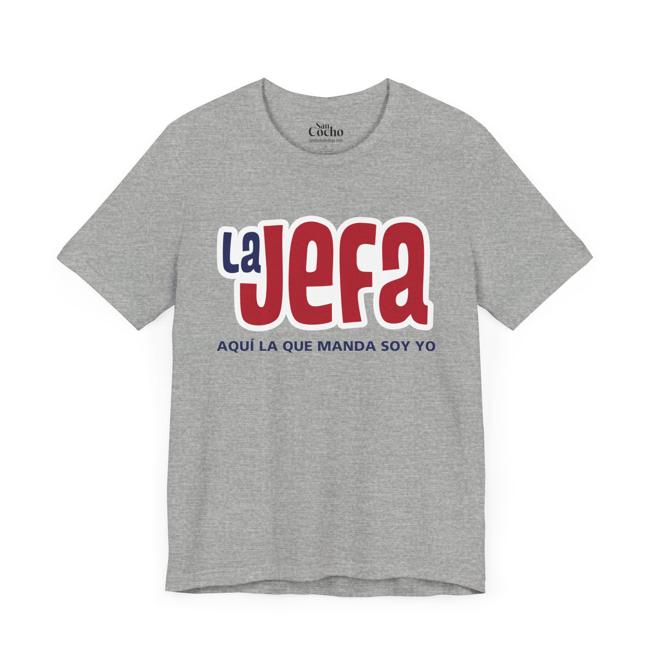 Heather Grey "La Jefa" or "The Boss" Bella + Canvas T-Shirt