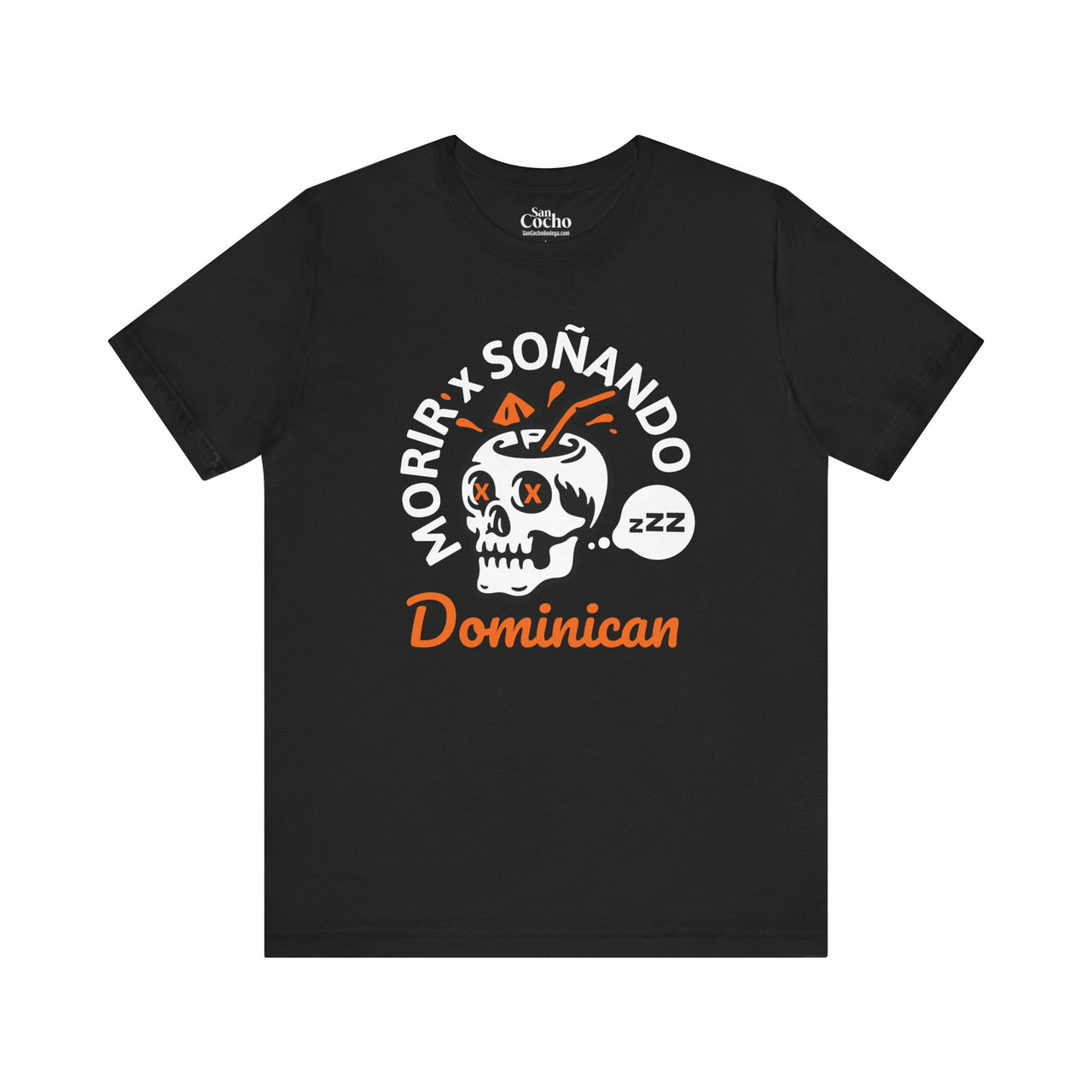 Morir Soñando Skull Tee Dominican Summer Dream | Funny Spanish Slang Shirt