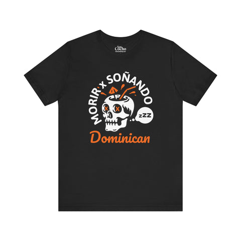 Morir Soñando Skull Tee Dominican Summer Dream | Funny Spanish Slang Shirt