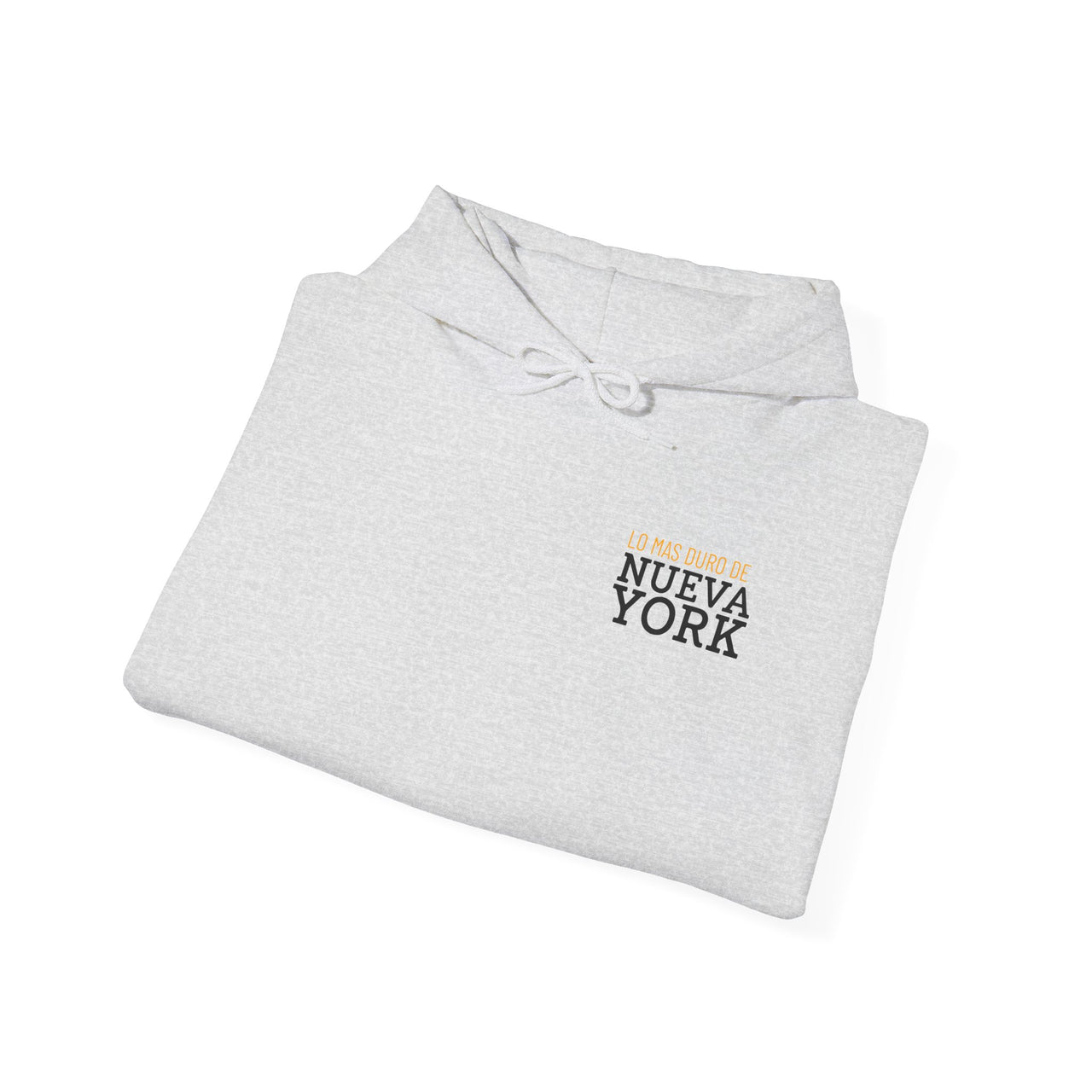 Folded ash gray Gildan 18500 graphic hoodie with "Lo Mas Duro de Nueva York" Text on the front