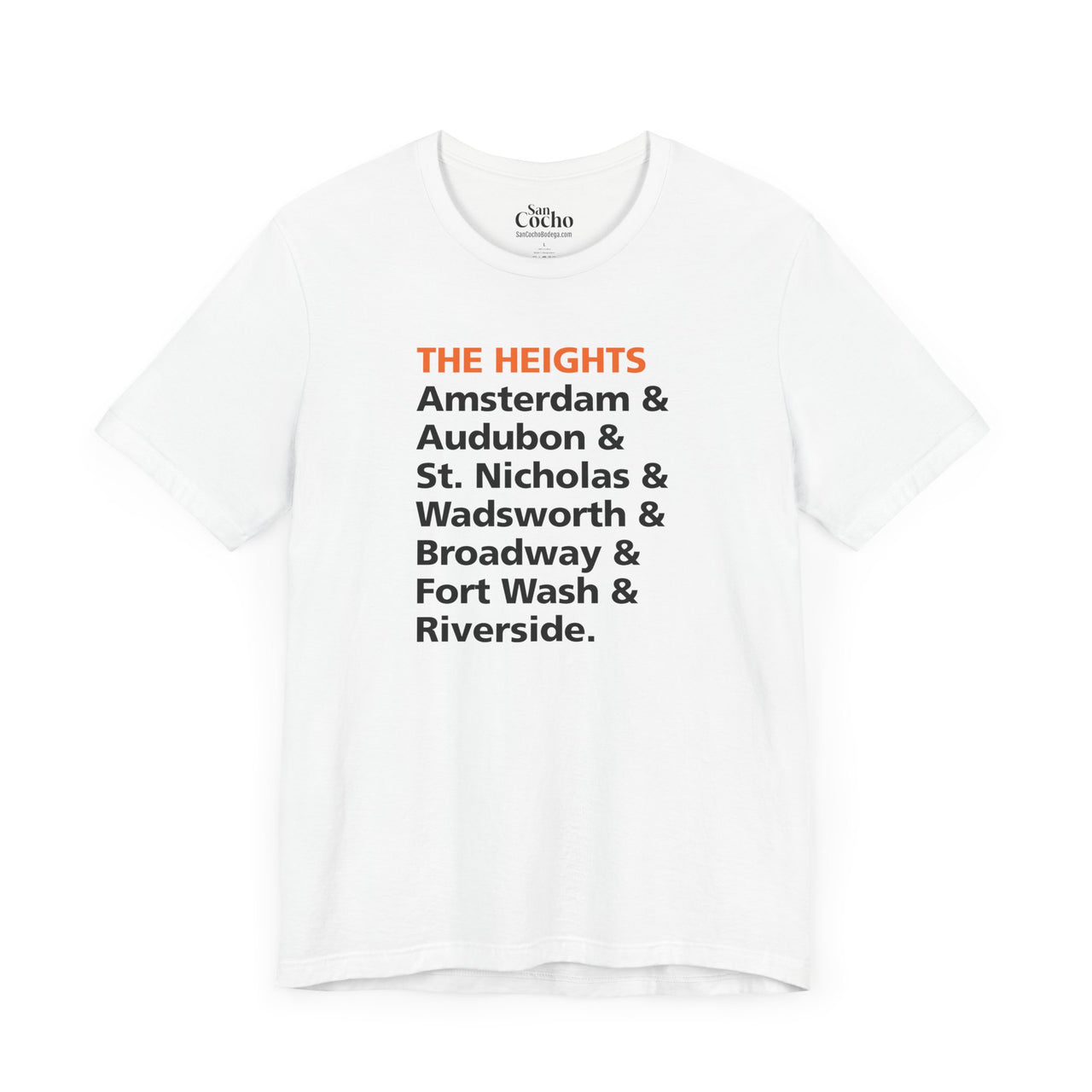 A white flat lay mockup of a Bella Canvas 3001 graphic tshirt with the words "The Heights Amersterdam & Audubon & St. Nicholas & Wadsworth & Broadway & Fort Wash & Riverside." on the front
